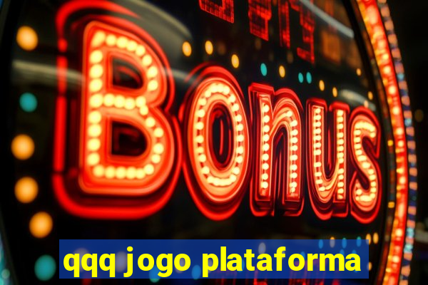 qqq jogo plataforma